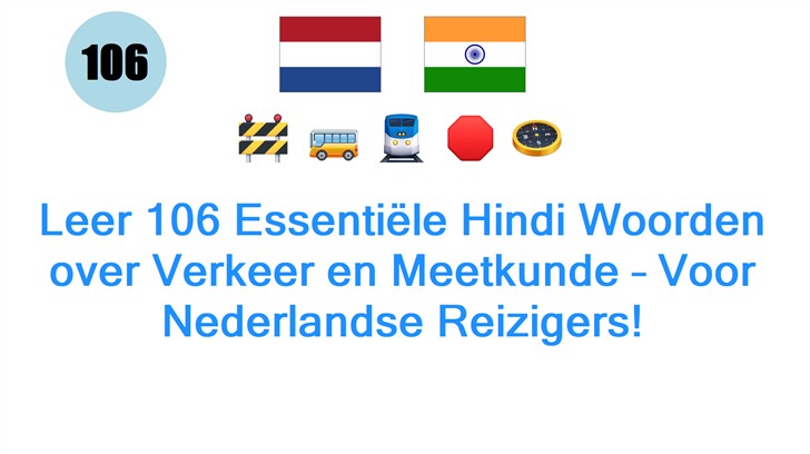 Leer 106 Essentiële Hindi Woorden over Verkeer en Meetkunde – Voor Nederlandse Reizigers!